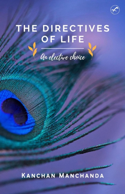 Directives of Life- An Elective Choice