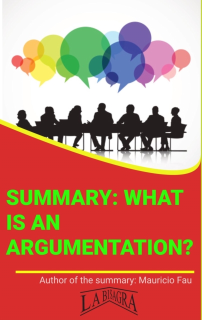 Summary: What Is Argumentation?