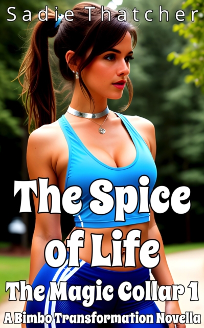 Spice of Life: A Bimbo Transformation Novella