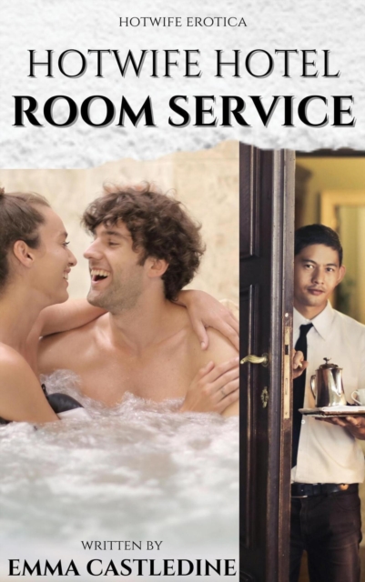 Hot Sex with our Neighbour: Hotwife Hotel - Room Service