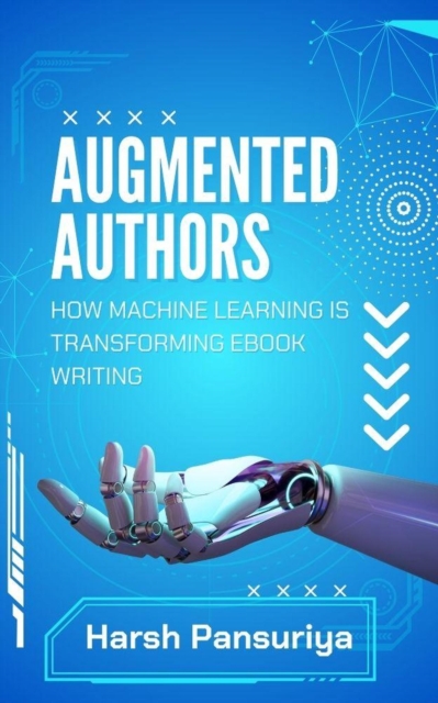 Augmented Authors: How Machine Learning is Transforming eBook Writing