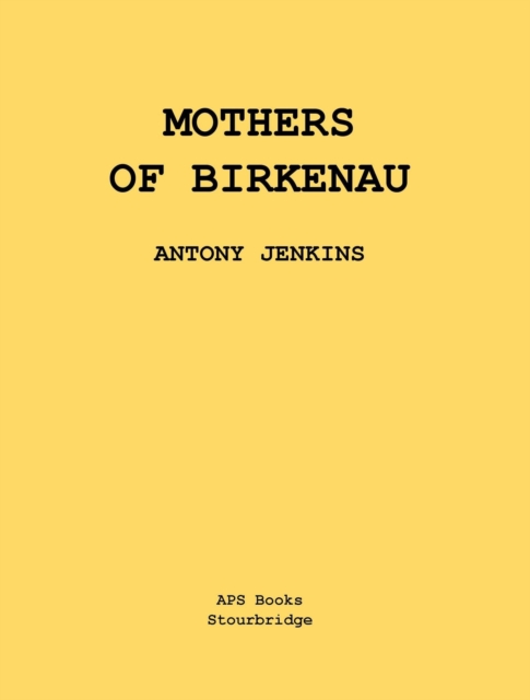 Mothers Of Birkenau: A One Act Play