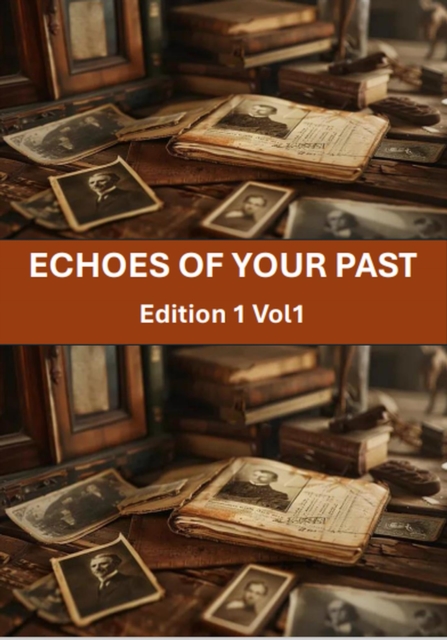 Echoes of Your Past  Vol.1