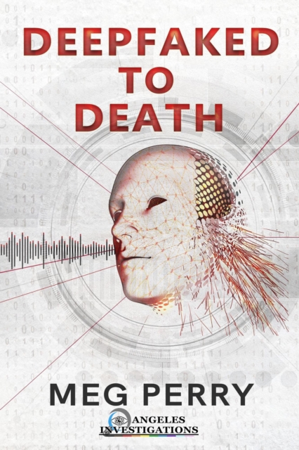 Deepfaked to Death