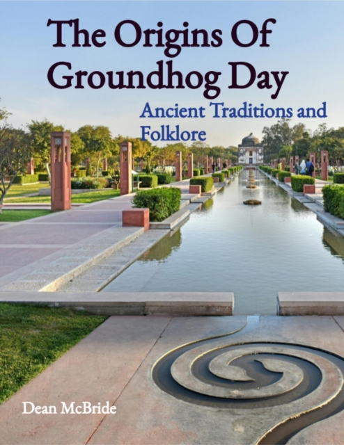 Origins Of Groundhog Day