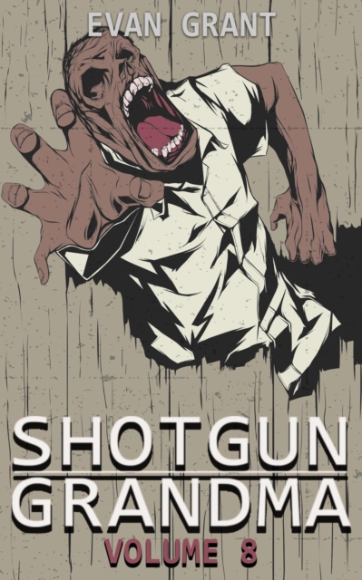 Shotgun Grandma: Volume 8