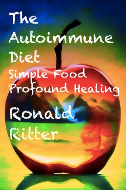 Autoimmune Diet Simple Food Profound Healing