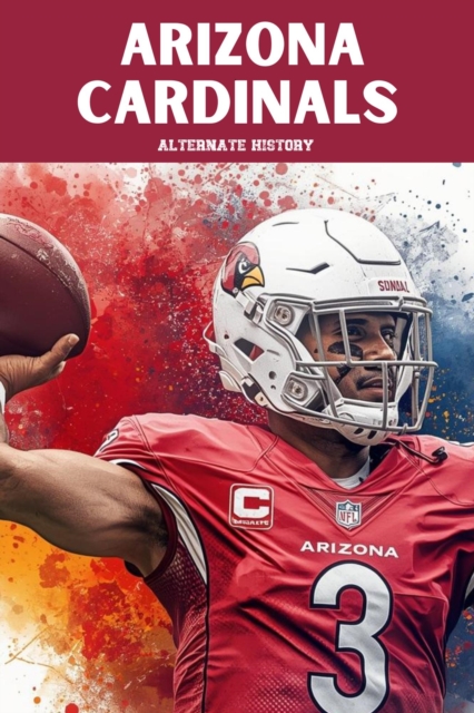 Arizona Cardinals Alternate History