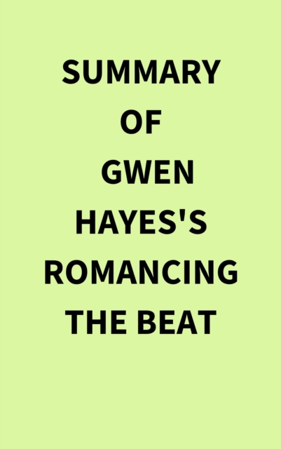 Summary of Gwen Hayes's Romancing the Beat
