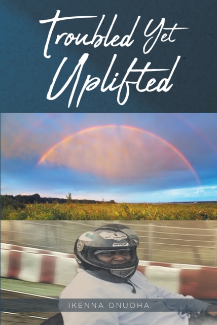 Troubled Yet Uplifted
