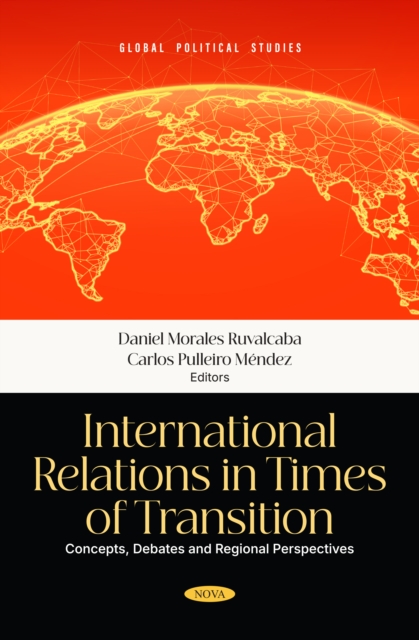 International Relations in Times of Transition: Concepts, Debates and Regional Perspectives