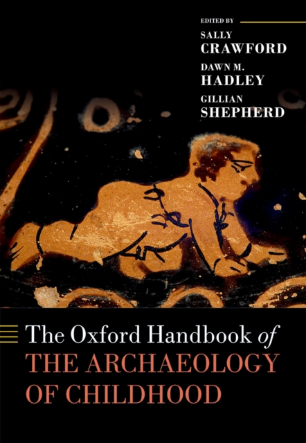 Oxford Handbook of the Archaeology of Childhood