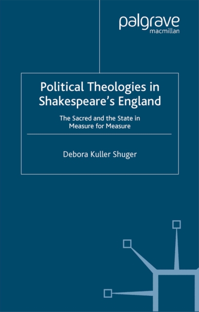 Political Theologies in Shakespeare's England