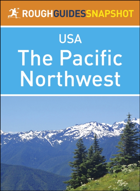 Pacific Northwest (Rough Guides Snapshot USA)