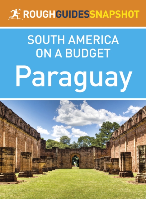 Paraguay (Rough Guides Snapshot South America on a Budget)