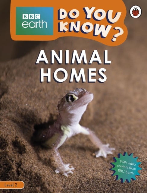 Do You Know? Level 2 BBC Earth Animal Homes
