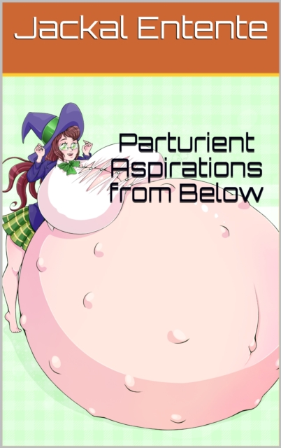 Parturient Aspirations from Below
