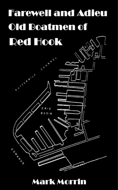 Farewell and Adieu Old Boatmen of Red Hook