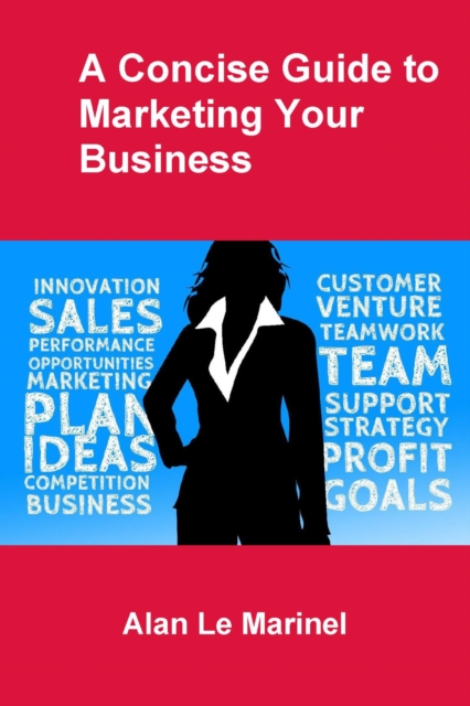 Concise Guide to Marketing Your Business