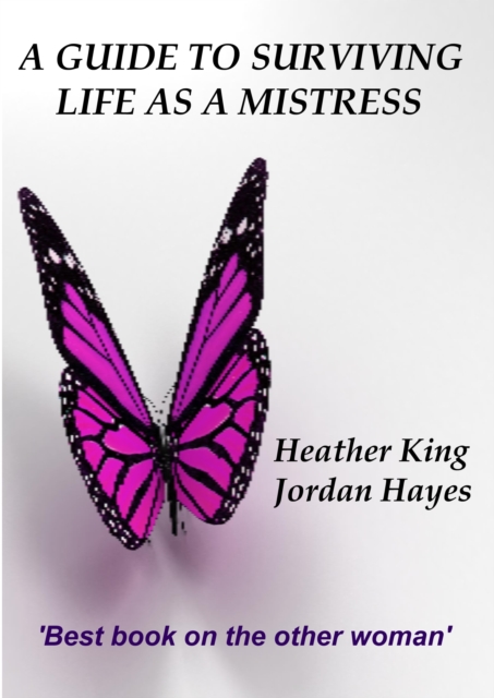 Guide to Surviving Life as a Mistress