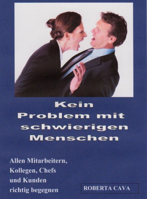 Kein Problem mit Schwierigen Menschen