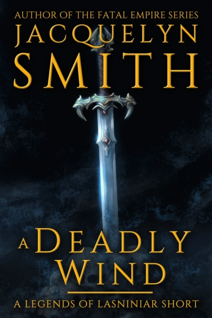 Deadly Wind: A Legends of Lasniniar Short