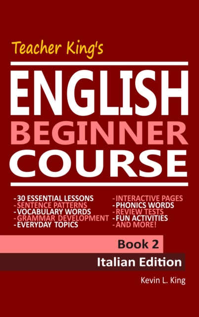 Teacher King's English Beginner Course Book 2: Italian Edition