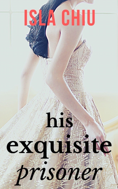 His Exquisite Prisoner