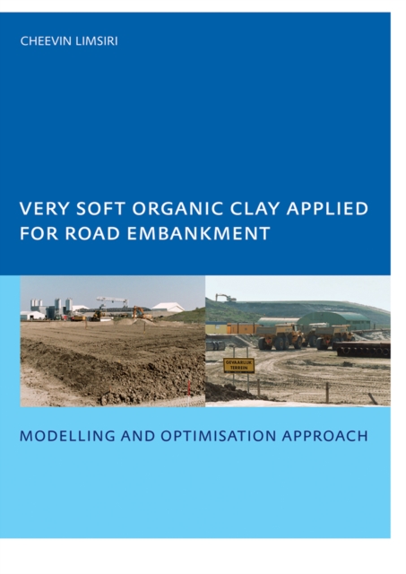 Very Soft Organic Clay Applied for Road Embankment