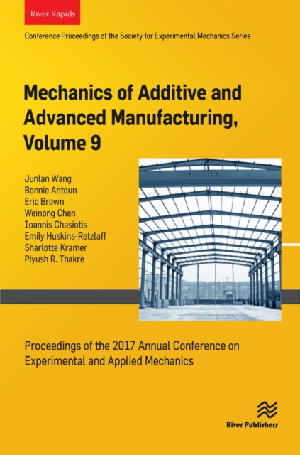 Mechanics of Additive and Advanced Manufacturing, Volume 9