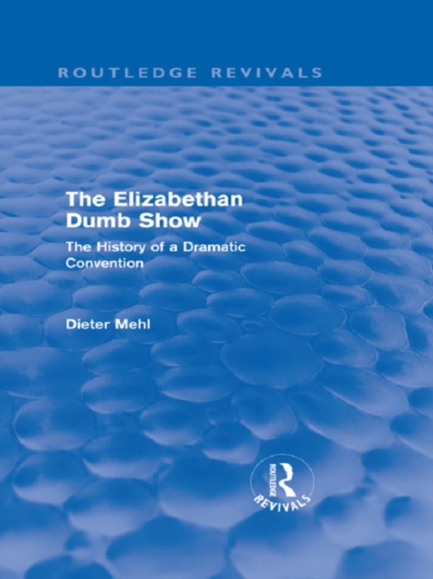 Elizabethan Dumb Show (Routledge Revivals)