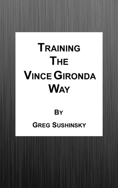 Training the Vince Gironda Way