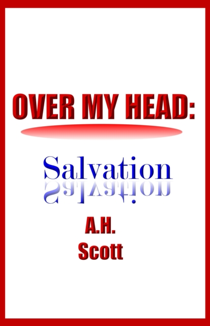 Over My Head: Salvation