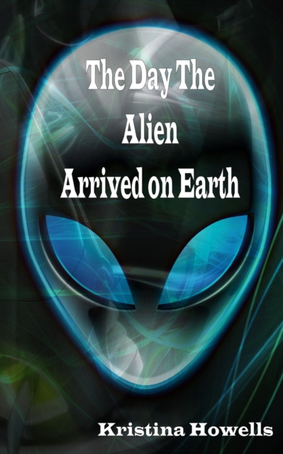 Day The Alien Arrived On Earth