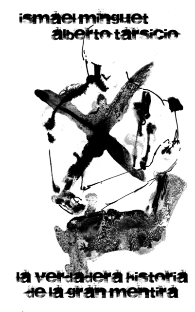 La verdadera historia de la gran mentira