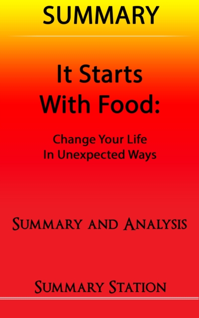 It Starts With Food | Summary