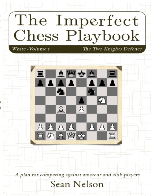 Imperfect Chess Playbook Volume 1