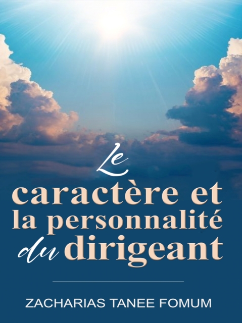 Le Caractere et la Personnalite du Dirigeant