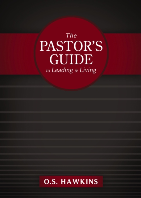 Pastor's Guide to Leading and Living