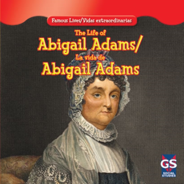 Life of Abigail Adams / La vida de Abigail Adams