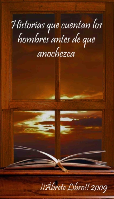 Historias que cuentan los hombres antes de que anochezca