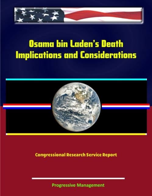 Osama bin Laden's Death: Implications and Considerations - Congressional Research Service Report