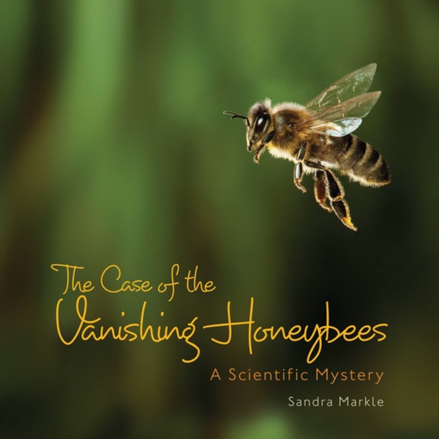 Case of the Vanishing Honeybees