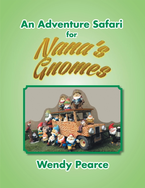 Adventure Safari for Nana's Gnomes