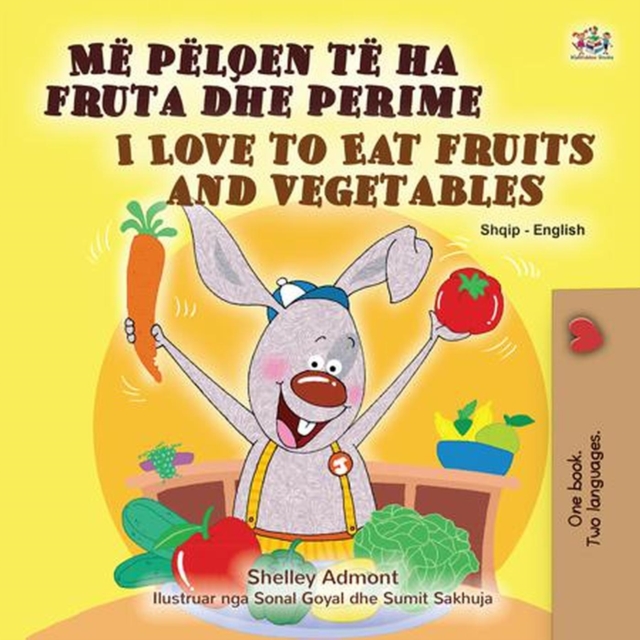 Me pelqen te ha fruta dhe perime I Love to Eat Fruits and Vegetables