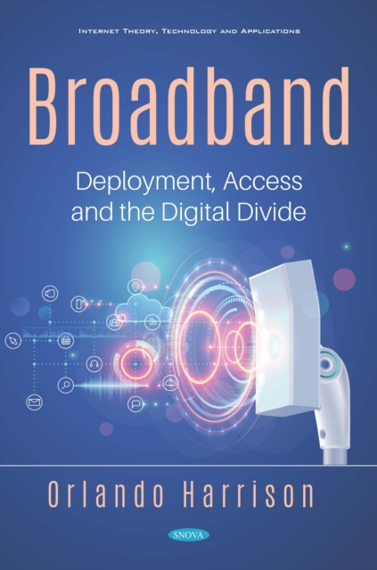 Broadband: Deployment, Access and the Digital Divide