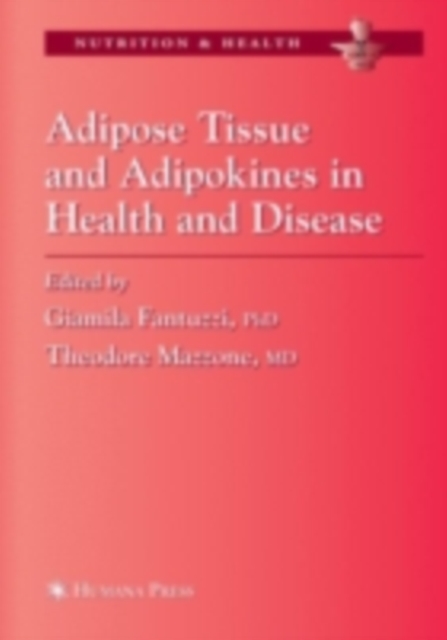 Adipose Tissue and Adipokines in Health and Disease