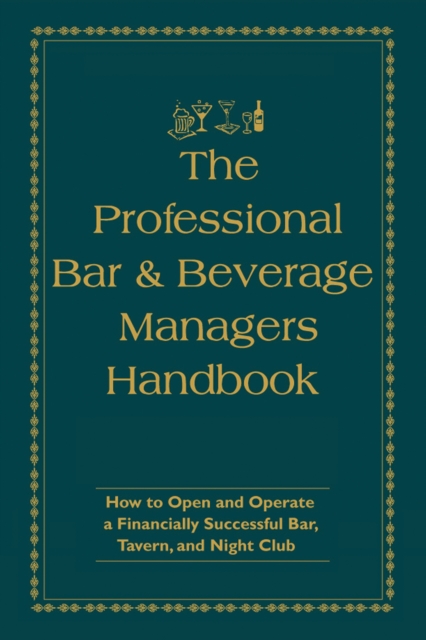 Professional Bar & Beverage Manager's Handbook