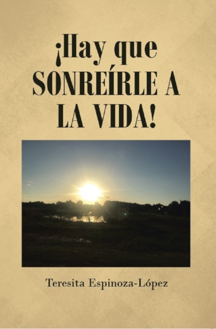 !Hay que Sonreirle a la Vida!