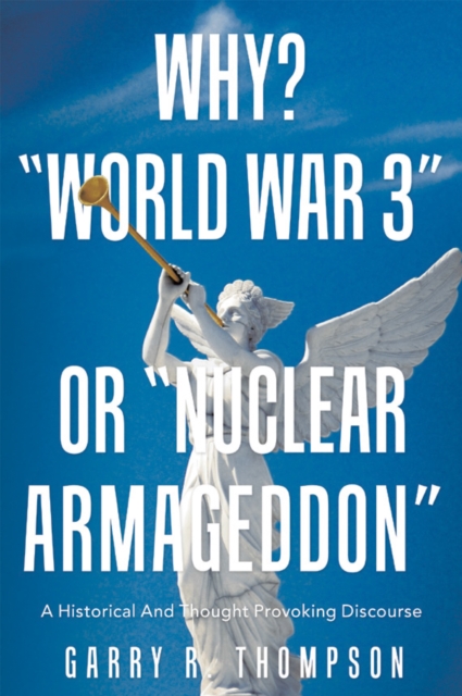 Why? &quote;World War 3&quote; or &quote;Nuclear Armageddon&quote;